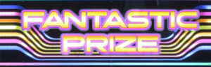 Fantastic Prize